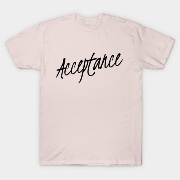 Acceptance Girl Power Design T-Shirt by DesignsbyZazz